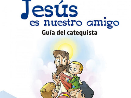 Jesús Es Nuestro Amigo-catequista-shema 1