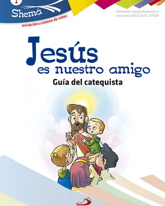 Jesús Es Nuestro Amigo-catequista-shema 1
