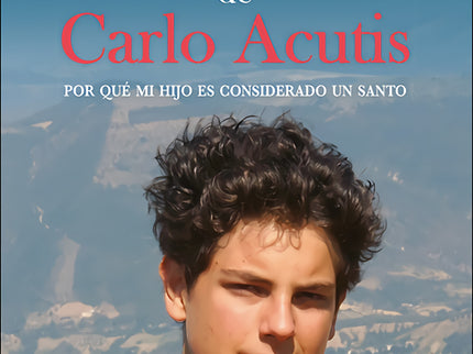 El Secreto De Carlo Acutis