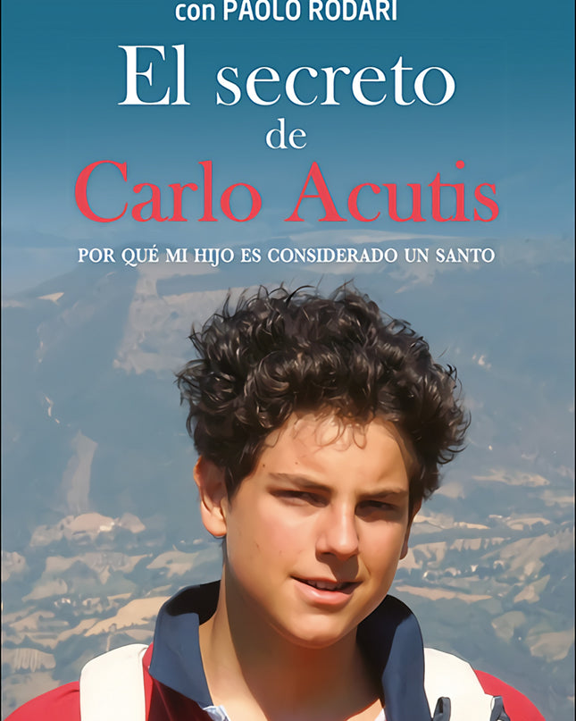 El Secreto De Carlo Acutis
