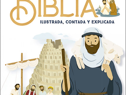 La Biblia Ilustrada, Contada Y Explicada