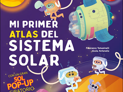Mi Primer Atlas Del Sistema Solar