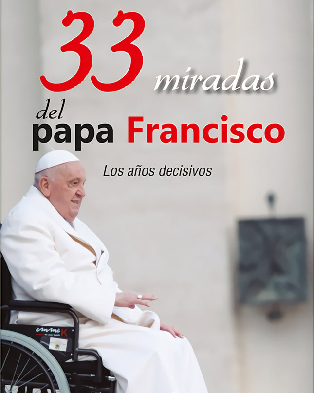 33 Miradas Del Papa Francisco