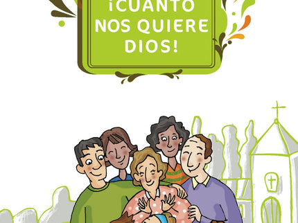 ícuánto Nos Quiere Dios! Iniciación Cristiana De Niños 1
