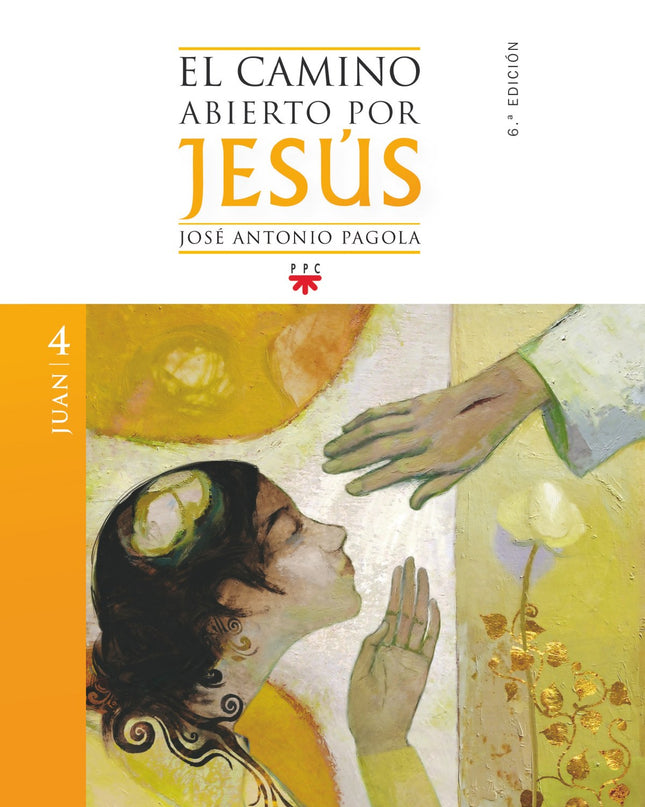 Camino Abierto Por Jesus: Juan