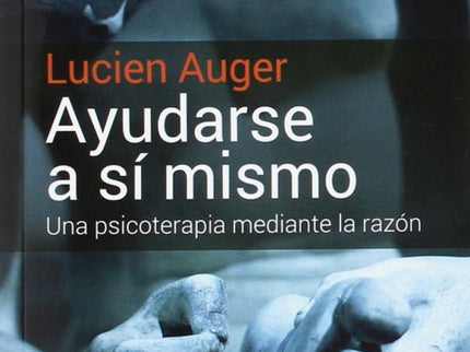 Ayudarse A Si Mismo:psicoterapia Mediante La Razón