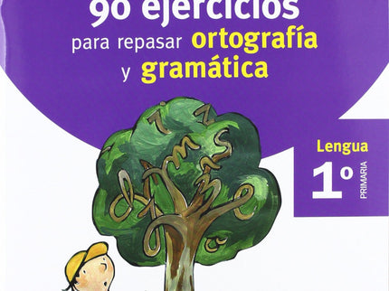 Vacaciones 90 Ejercicios Para Repasar Ortografia Y Gramatica 1 Primaria