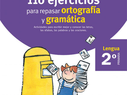 Vacaciones 110 Ejercicios Para Repasar Ortografia Y Gramatica 2º Primaria