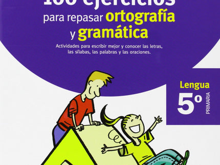 Vacaciones 100 Ejercicios Para Repasar Ortografia Y Gramatica 5º Primaria Santillana