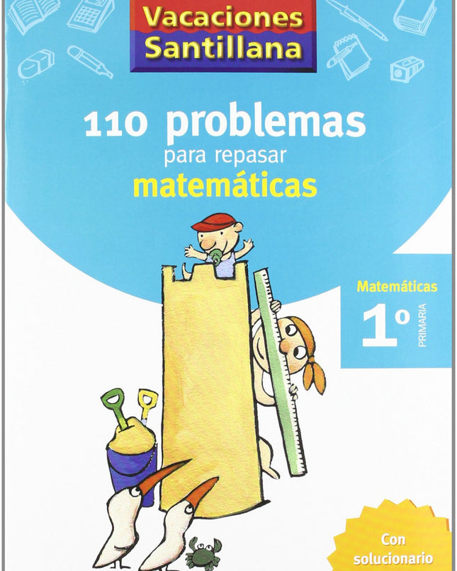 Vacaciones 110 Problemas Para Repasar Matematicas 1º Primaria Santillana