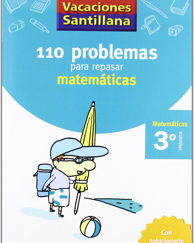 Vacaciones 110 Problemas Para Repasar Matematicas 3 Primaria Santillana