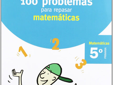 Vacaiones 100 Problemas Para Repasar Matematicas 5 Primaria Santillana