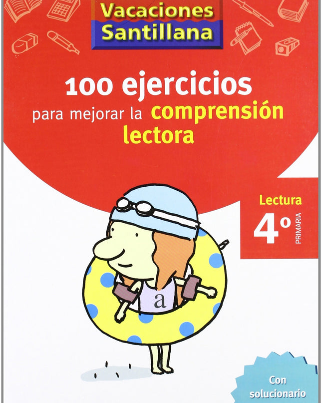 Vacaciones 100 Ejercicios Para Mejorar La Comprension Lectora 4º Primaria Santillana