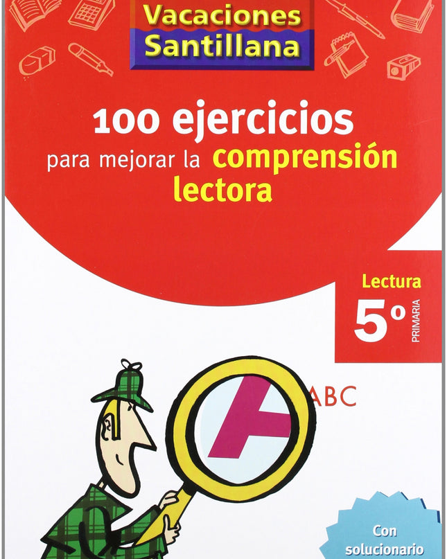 Vacaciones 100 Ejercicios Para Mejorar La Compresion Lectora 5º Primaria Santillana