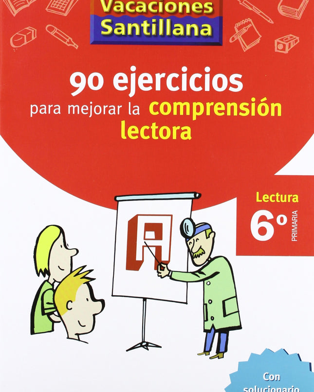 Vacaciones 90 Ejercicios Para Mejorar La Comprension Lectora 6º Primaria Santillana