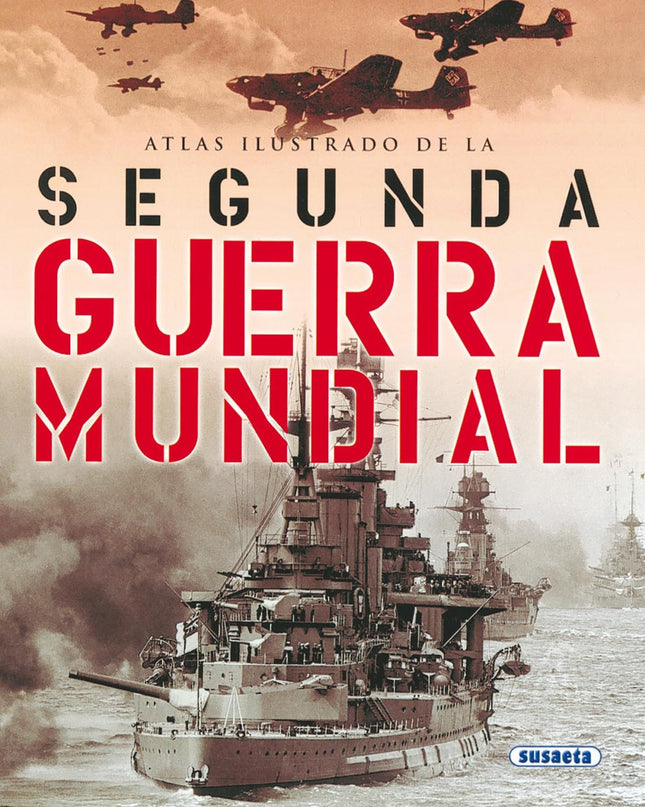 Atlas Ilustrado De La Segunda Guerra Mundial