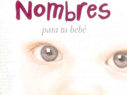 El Libro De Los Nombres Para Tu Bebé