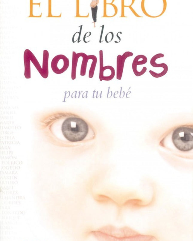 El Libro De Los Nombres Para Tu Bebé