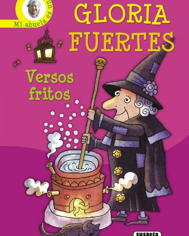 Versos Fritos - Mi Abuela Es Un Hada (biblioteca Gloria Fuertes)