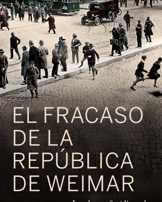 El Fracaso De La República De Weimar