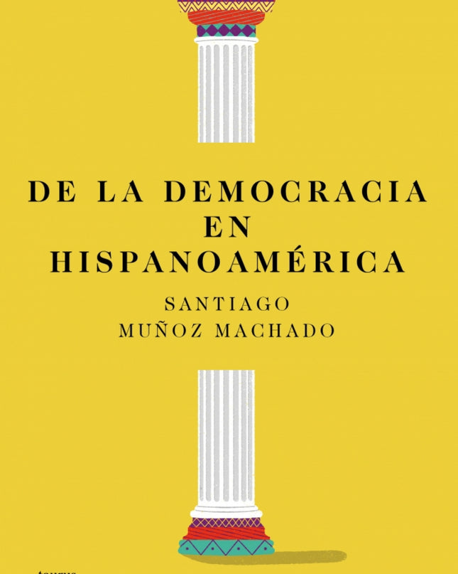 De La Democracia En Hispanoamérica