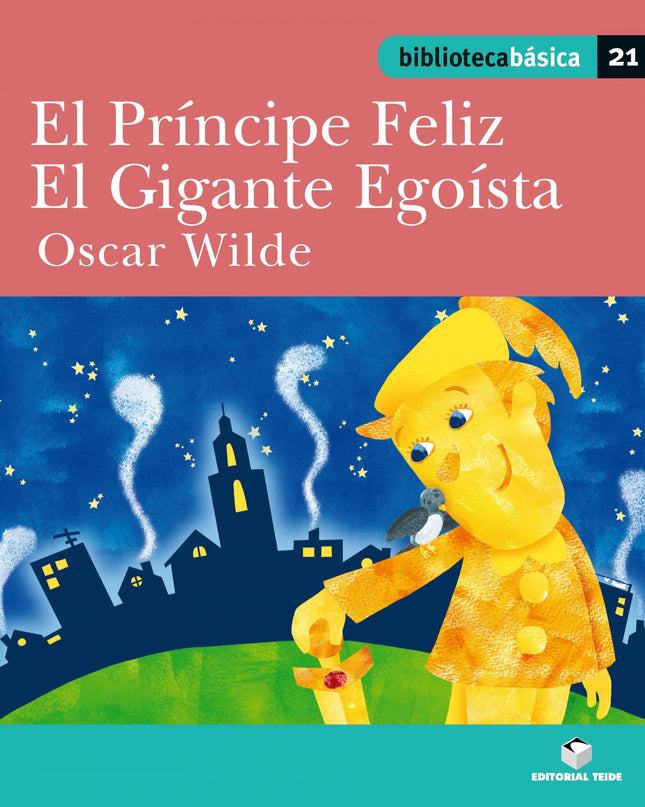 Biblioteca Básica 21 - El Príncipe Feliz