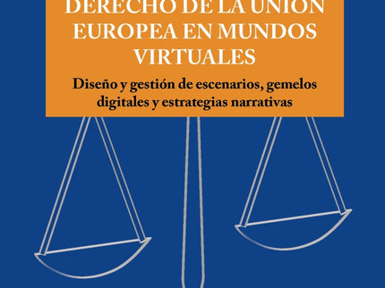 La Enseñanza-aprendizaje Del Derecho De La Unión Europea En Mundos Virtuales