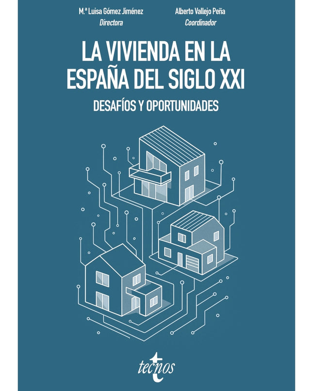 La Vivienda En La España Del Siglo Xxi: Desafíos Y Oportunidades