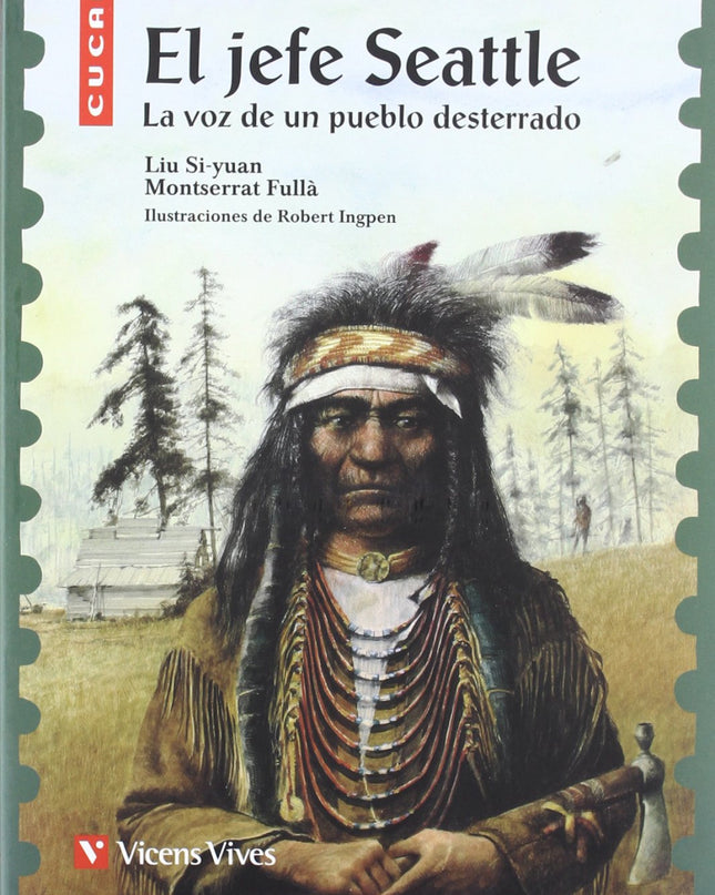 1. El Jefe Seattle. La Voz De Un Pueblo Desterrado
