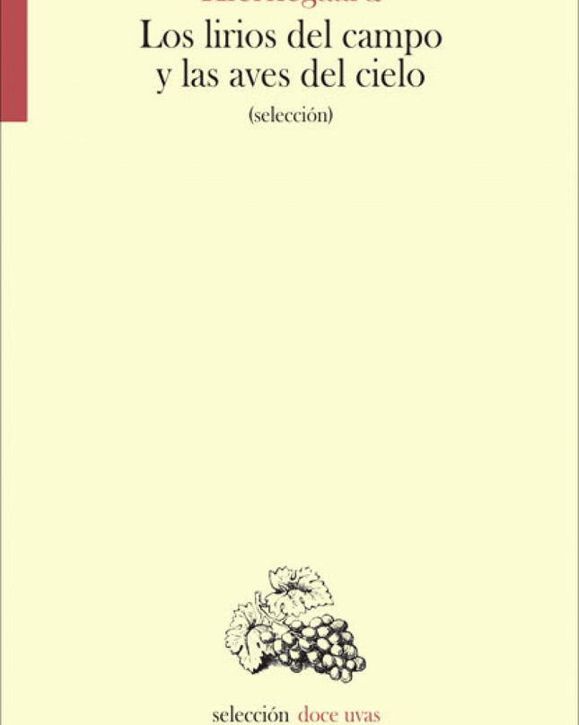 Los Lirios Del Campo Y Las Aves Del Cielo