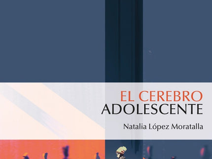 El Cerebro Adolescente