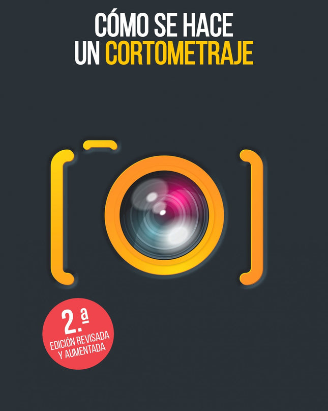 Cómo Se Hace Un Cortometraje