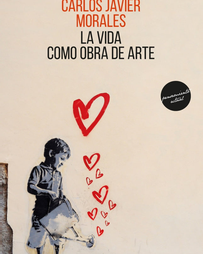 La Vida Como Obra De Arte