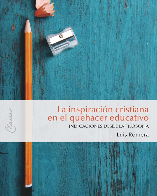 La Inspiración Cristiana En El Quehacer Educativo