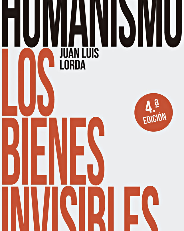 Humanismo. Los Bienes Invisibles