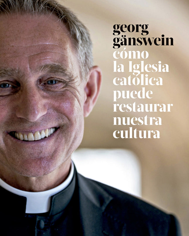 Cómo La Iglesia Católica Puede Restaurar Nuestra Cultura