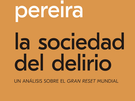 La Sociedad Del Delirio