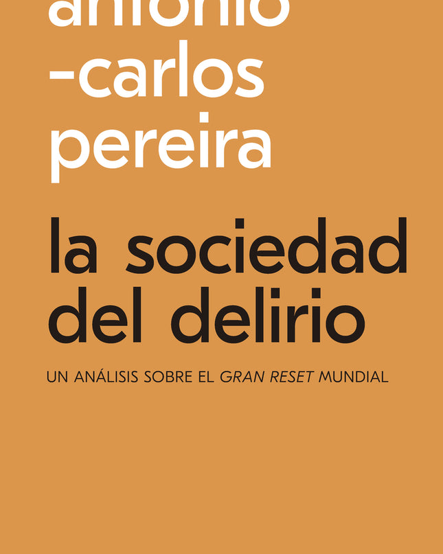 La Sociedad Del Delirio