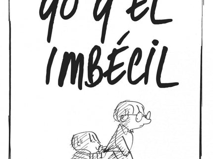 Yo Y El Imbecil