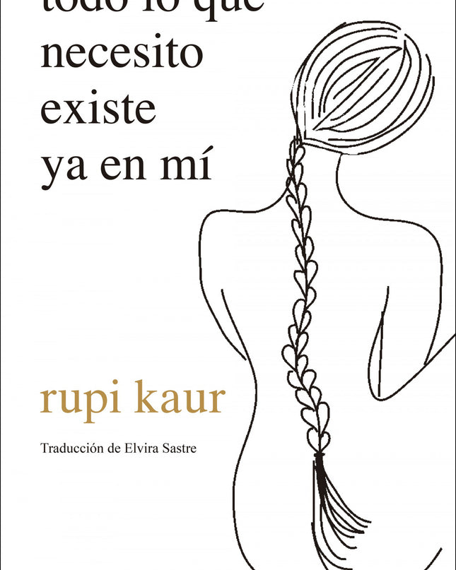 Todo Lo Que Necesito Existe Ya En Mí