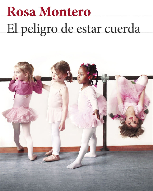 El Peligro De Estar Cuerda