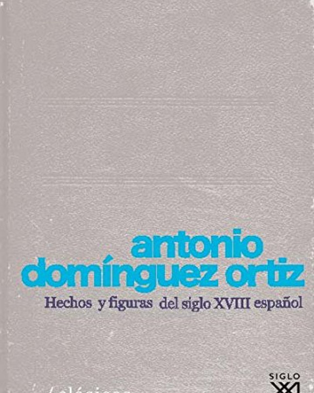 Hechos Y Figuras Del Siglo Xviii Español