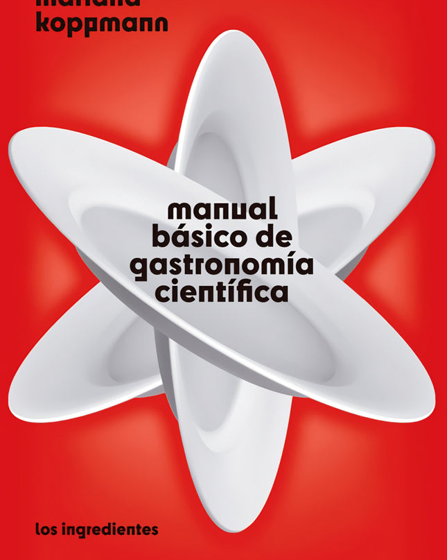 Manual Básico De Gastronomía Científica
