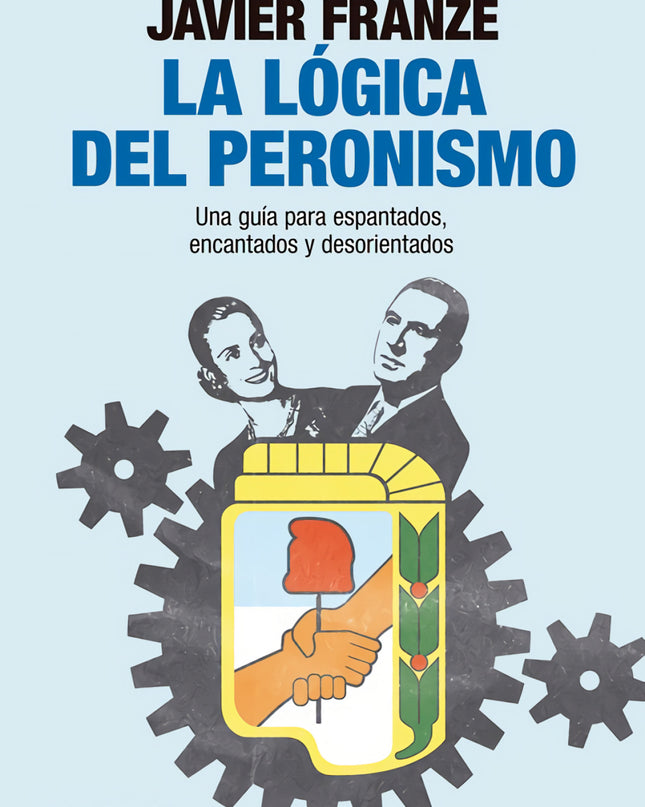La Lógica Del Peronismo