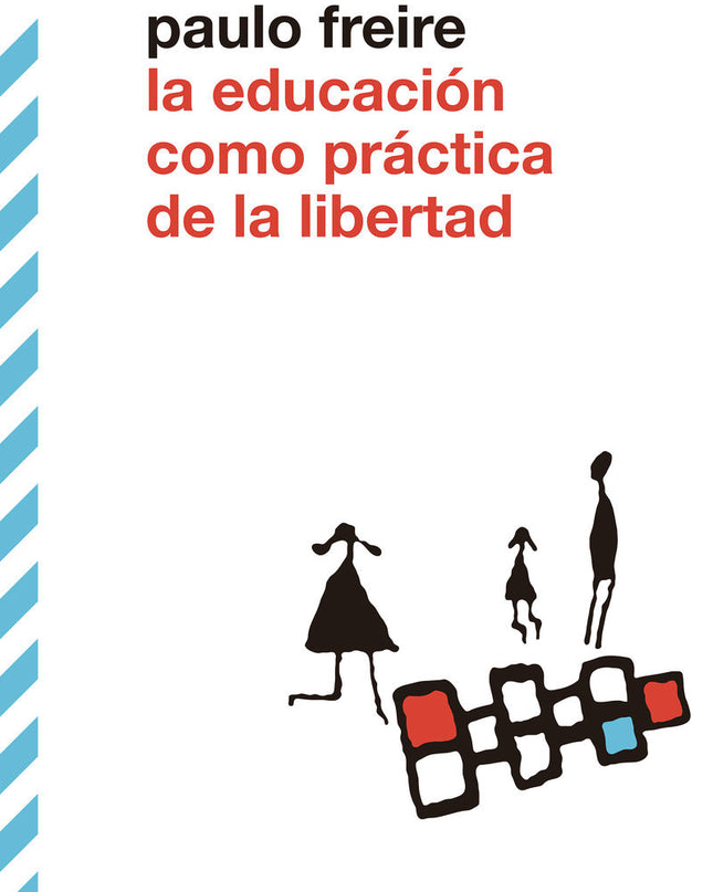 La Educación Como Práctica De La Libertad