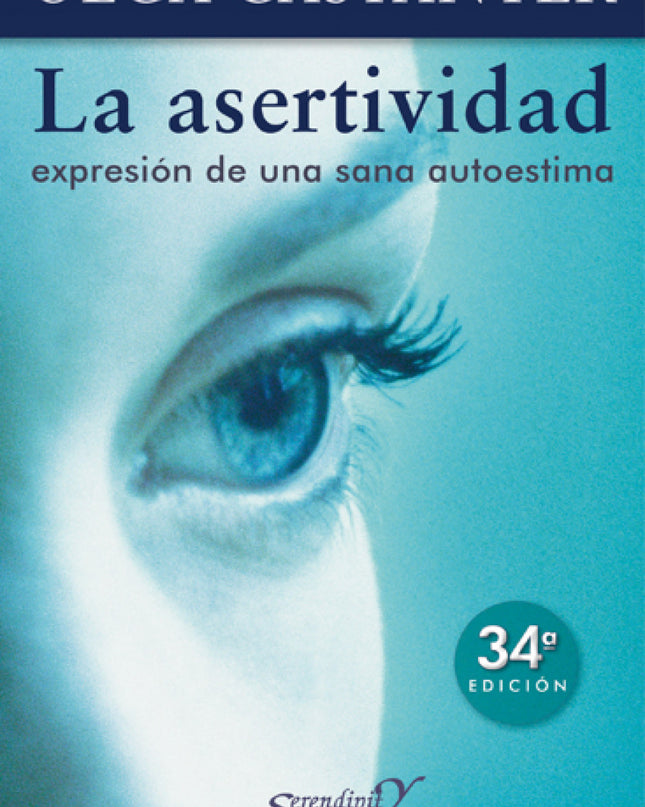 La Asertividad: Expresión De Una Sana Autoestima