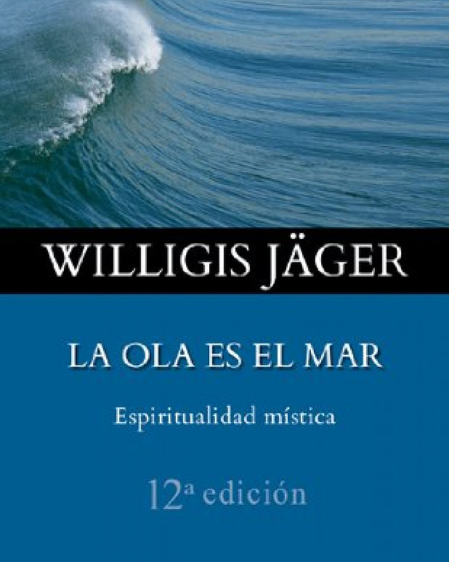 La Ola Es El Mar. Espiritualidad Mística