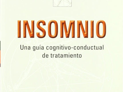 Insomnio. Una Guia Cognitivo-conductual De Tratamiento