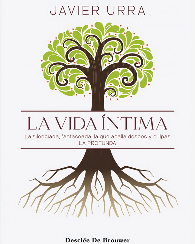 La Vida íntima. La Silenciada, Fantaseada. La Que Acalla Deseos Y Culpas. La Profunda