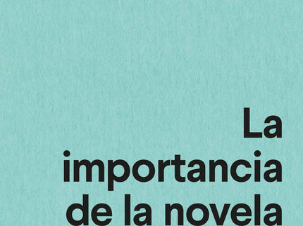 La Importancia De La Novela